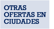 Otras ofertas en ciudades